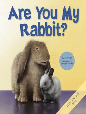 cover image of Are You My Rabbit?